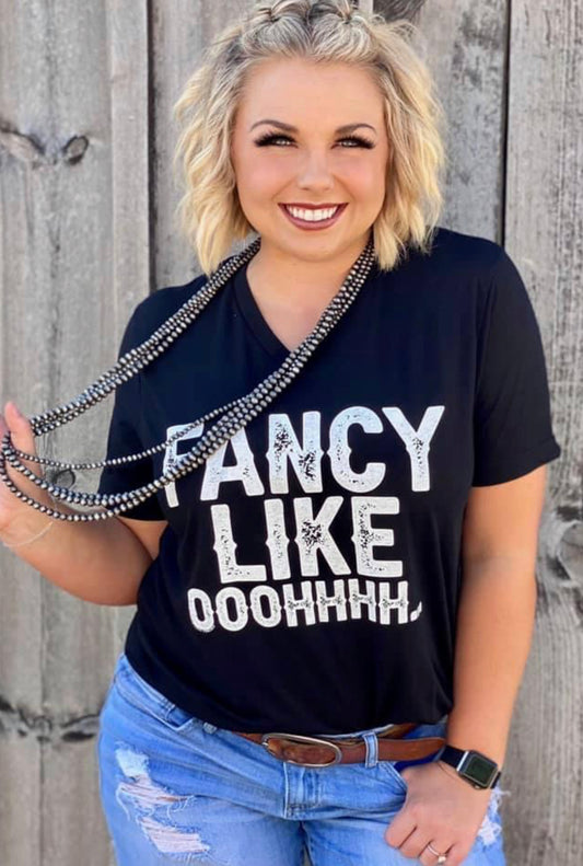 Fancy Like Ooohhhh T-shirt